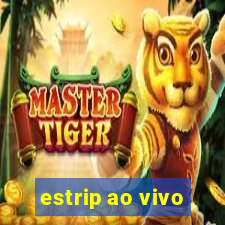 estrip ao vivo